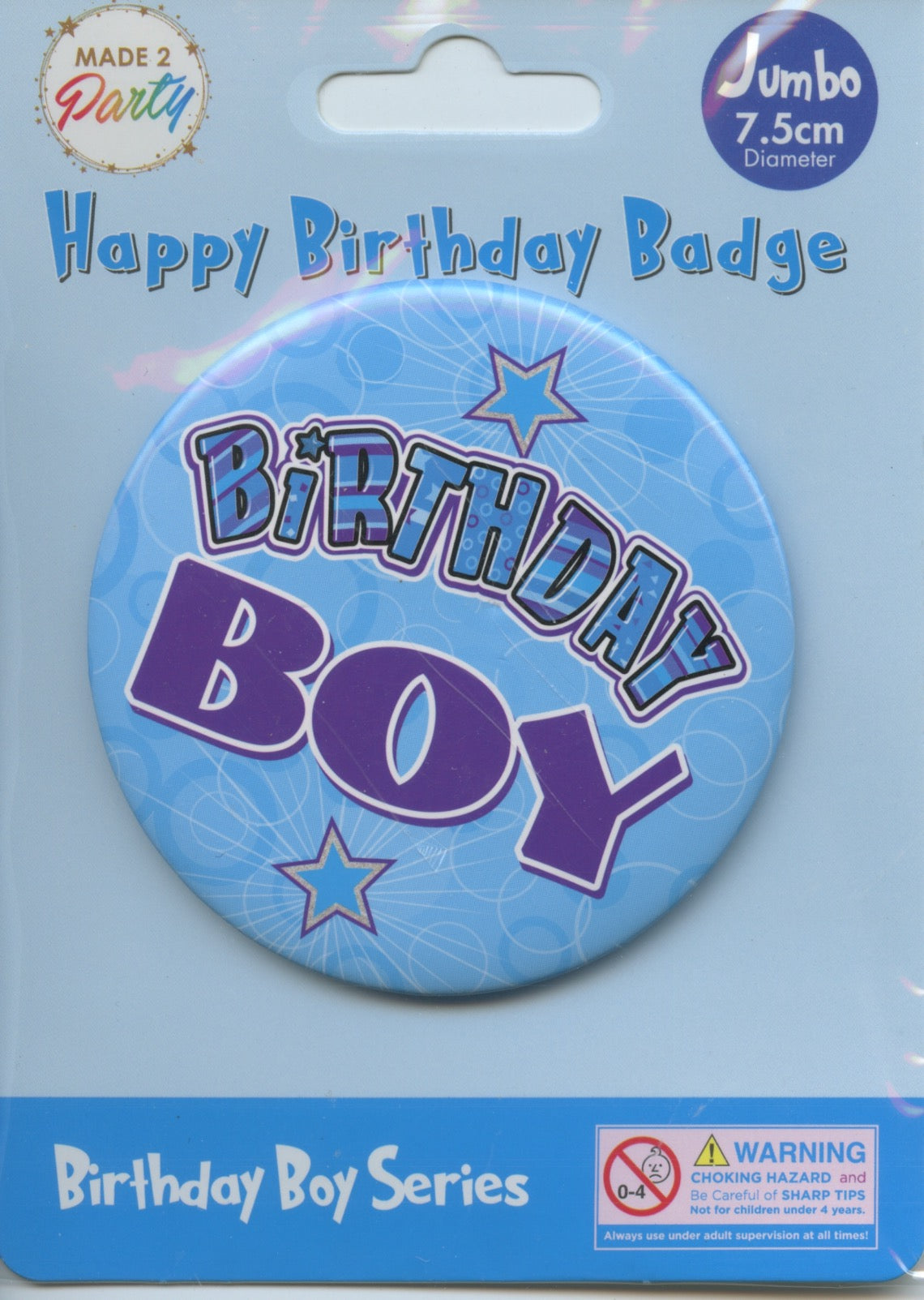 Birthday Badge and Pin - Birthday Boy - 75mm Diameter