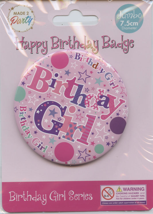Happy Birthday Badge - Birthday Girl on Light Pink - 75mm Diameter