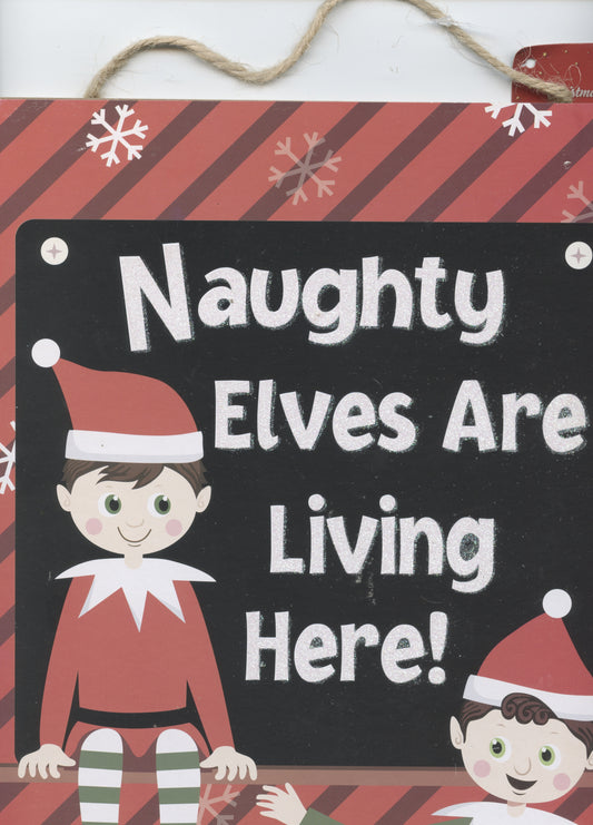 Elf Sign - Naughty Elves are living here - 23x32cm