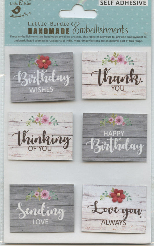 Little Birdie Handmade Embellishments Self Adhesive Sending Love Birthday Sentiments 6pc