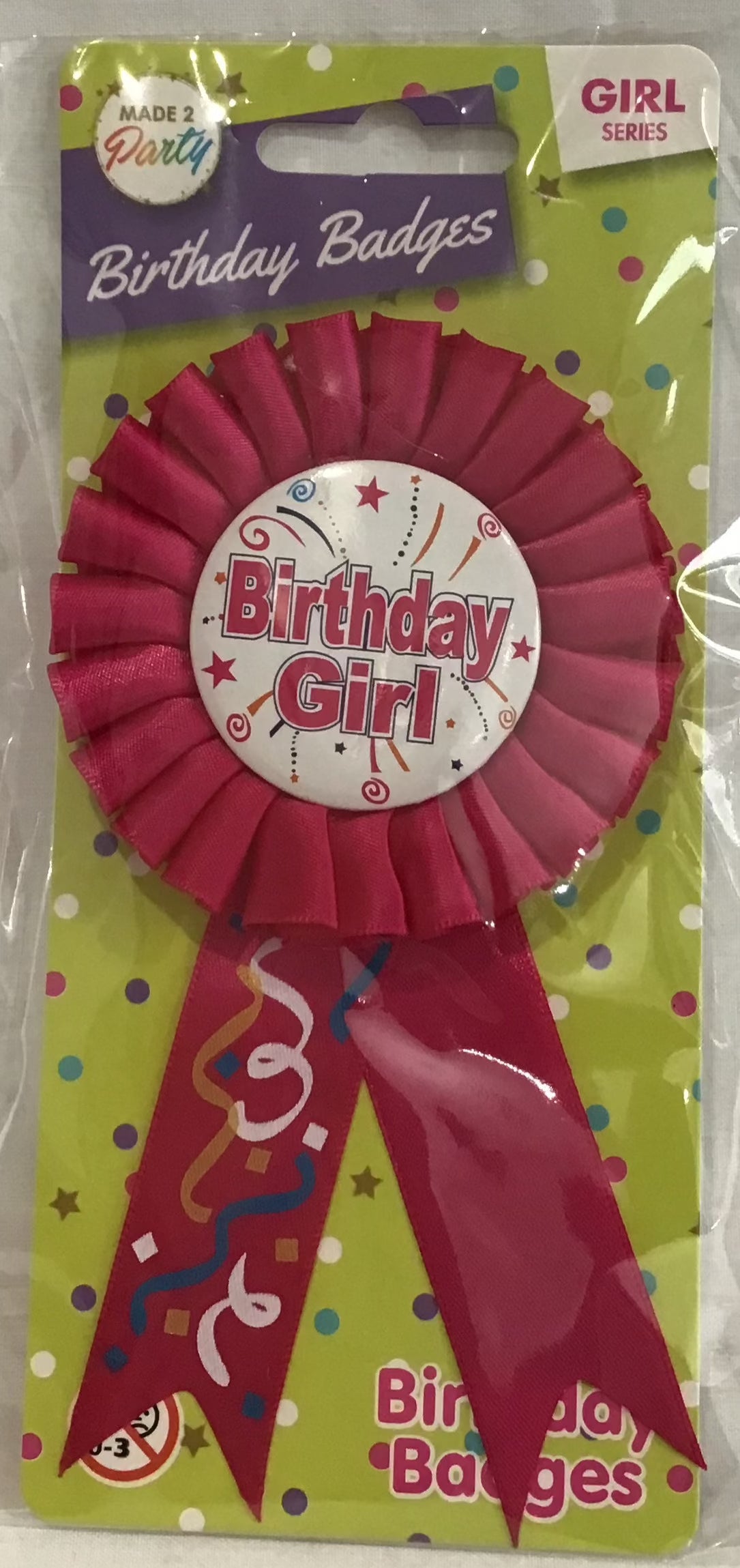 Birthday Badge - Birthday Girl - Pink Sash with streamers - 80mm Diameter